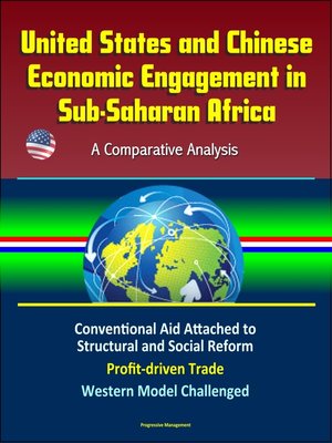 cover image of United States and Chinese Economic Engagement in Sub-Saharan Africa